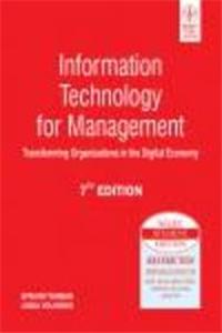 Information Technology For Management: Transforming Organizations In The Digital Economy, 7Th Ed