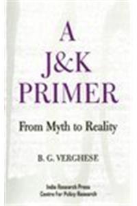 A J&K Primer: From Myth To Reality