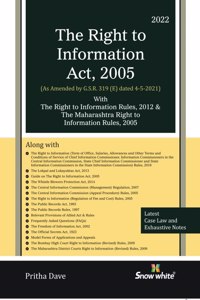 Snowwhite's The Right to Information Act, 2005 & Rules 2012 with The Maharashtra RTI Rules, 2005 -2022 Edition
