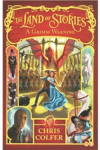 The Land of Stories: A Grimm Warning