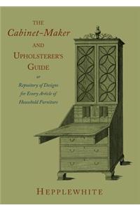 Cabinet-Maker and Upholsterer's Guide
