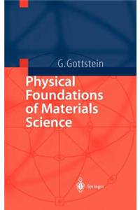 Physical Foundations of Materials Science