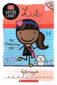 Lotus Lane Girls Club #3 Lulu: M Y Glamorous Life (Branches)