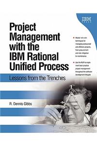 Project Management with the IBM Rational Unified Process