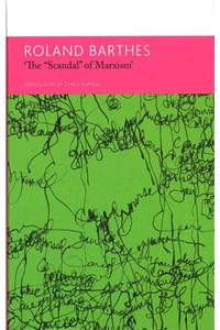 'Scandal' of Marxism and Other Writings on Politics