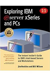 Exploring IBM Eserver Xseries and Pcs