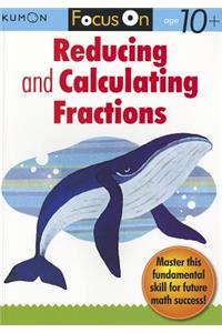 Kumon Focus on Reducing and Calculating Fractions