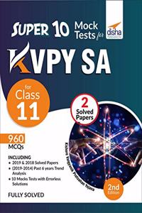 Super 10 Mock Tests for KVPY SA for Class 11 - 2nd Edition