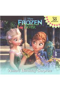 Frozen Fever: Anna's Birthday Surprise (Disney Frozen)