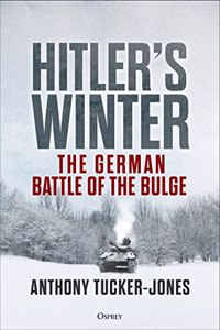 Hitler's Winter: The German Battle of the Bulge