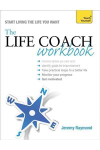 The Life Coach Workbook: Teach Yourself