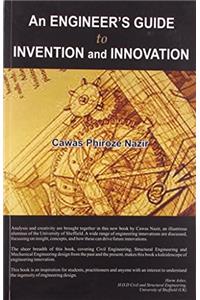 An Engineer's Guide to Invention and Innovation