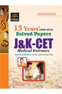 J&K-CET Medical Entrance: 13 Years Solved Papers (2000 - 2012)