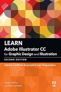 Learn Adobe Illustrator CC for Graphic Design and Illustration: Adobe Certified Associate Exam Preparation, 2/e