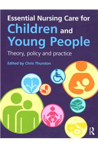 Essential Nursing Care for Children and Young People
