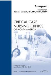 Transplant, an Issue of Critical Care Nursing Clinics