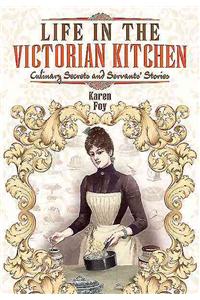 Life in the Victorian Kitchen