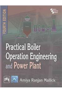 Practical Boiler Operation Engineering and Power Plant