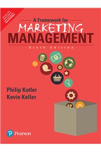A Framework for Marketing Management, Global Edition, 6/e