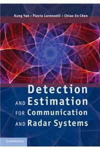 Detection and Estimation for Communication and Radar Systems