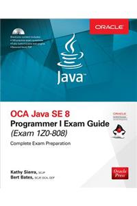 OCA Java SE 8 Programmer I Exam Guide (Exams 1Z0-808)