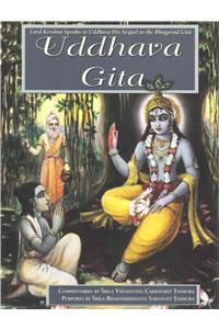 Uddhava Gita: Krishna Speaks to Uddhava His Sequel to Bhagavad Gita