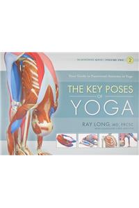 Key Poses of Yoga:  the Scientific Keys Vol 2