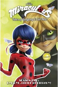 Miraculous: Tales of Ladybug and Cat Noir: Season Two – Bye Bye, Little Butterfly!