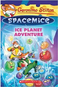 Geronimo Stilton Spacemice #3: Ice Planet Adventure