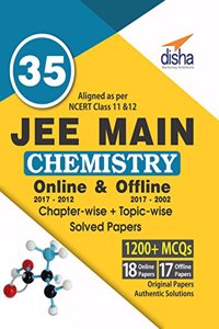 35 JEE Main Chemistry Online (2017-2012) & Offline (2017-2002) Chapter-wise + Topic-wise Solved Papers