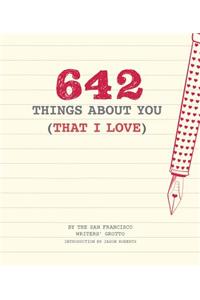 642 Things About You (That I Love)