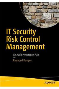 IT Security Risk Control Management