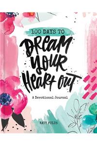 100 Days Dream Your Heart Out