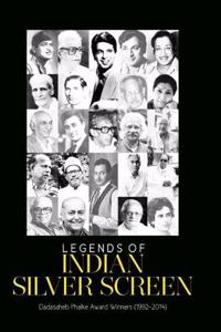 Legends of Indian Silver Screen: The Winners of Dadasaheb Phalke Award (1992-2014)