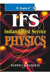 Upsc-Ifs Exam—Physics (Including Paper I & Ii) Main Exam Guide