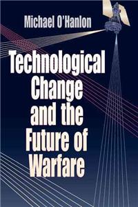 Technological Change and the Future of Warfare