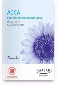 MANAGEMENT ACCOUNTING (FMA) - EXAM KIT