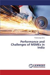Performance and Challenges of MSMEs in India
