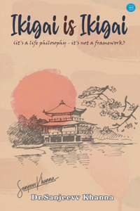 Ikigai is Ikigai (it's a Life Philosophyit's Not a Framework)