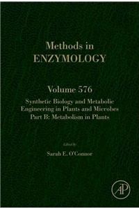 Synthetic Biology and Metabolic Engineering in Plants and Microbes Part B: Metabolism in Plants