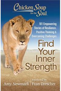 Chicken Soup for the Soul: Find Your Inner Strength