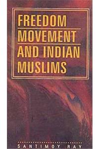 Freedom Movement And Indian Muslims