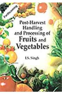 Post Harvest Handling & Processing Of Fruits & Vegetables