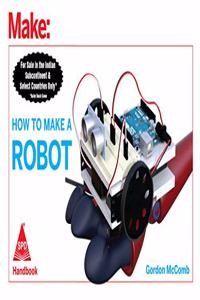 Make: How to Make a Robot