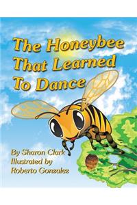 Honeybee That Learned to Dance