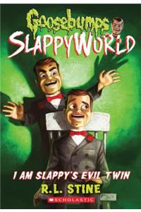 I Am Slappy's Evil Twin (Goosebumps Slappyworld #3)