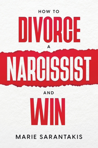 How to Divorce a Narcissist and Win