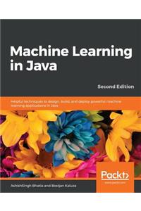 Machine Learning in Java, Second Edition