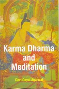 Karma Dharma and Meditation