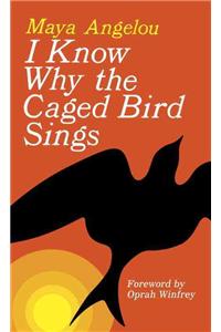 I Know Why the Caged Bird Sings